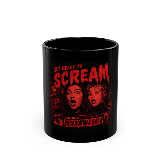 Scream Paranormal Show Black Mug — "Get Ready to Scream" Horror Coffee Cup